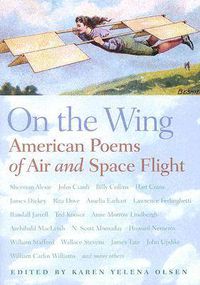 Cover image for On the Wing: American Poems of Air and Space Flight