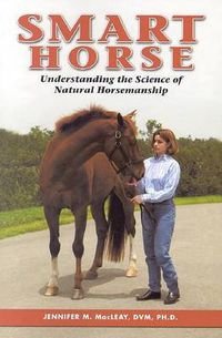 Cover image for Smart Horse: Training Your Horse with the Science of Natural Horsemanship