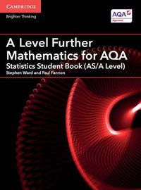 Cover image for A Level Further Mathematics for AQA Statistics Student Book (AS/A Level)