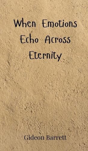 Cover image for When Emotions Echo Across Eternity