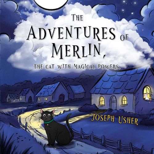 Cover image for The adventures of Merlin, the cat with magical powers.