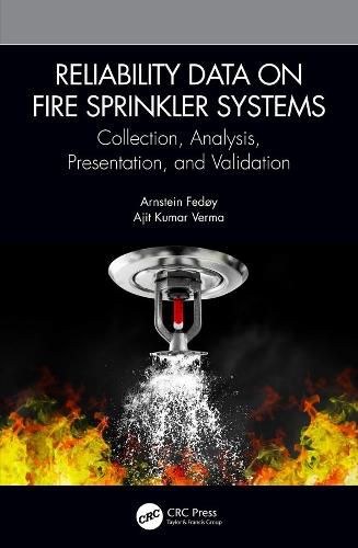 Cover image for Reliability Data on Fire Sprinkler Systems: Collection, Analysis, Presentation, and Validation