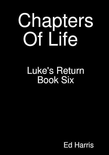 Cover image for Chapters Of Life Luke's Return Book 6