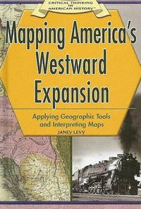 Cover image for Mapping America's Westward Expansion