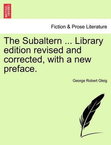 Cover image for The Subaltern ... Library Edition Revised and Corrected, with a New Preface.