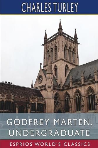 Cover image for Godfrey Marten, Undergraduate (Esprios Classics)