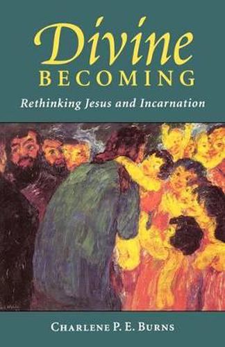 Cover image for Divine Becoming: Rethinking Jesus and Incarnation