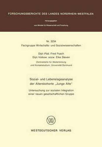 Cover image for Sozial- Und Lebenslageanalyse Der Alterskphorte  Junge Alte: Untersuchung Zur Sozialen Integration Einer Neuen Gesellschaftlichen Gruppe