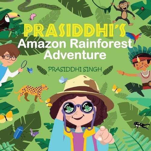 Cover image for Prasiddhi's Amazon Rainforest Adventure