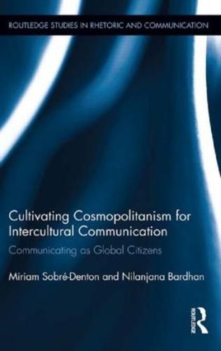 Cover image for Cultivating Cosmopolitanism for Intercultural Communication: Communicating as Global Citizens