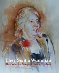 Cover image for They Sent a Wumman: The Collected Songs of Nancy Nicolson