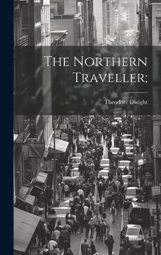 Cover image for The Northern Traveller;
