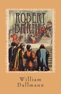 Cover image for Robert Barnes: English Lutheran Martyr