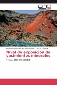 Cover image for Nivel de exposicion de yacimientos minerales