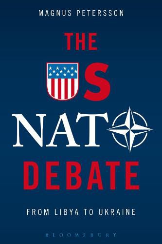 Cover image for The US NATO Debate: From Libya to Ukraine