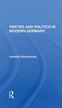 Cover image for Parties and Politics in Modern Germany