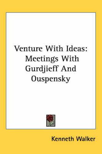 Cover image for Venture With Ideas: Meetings With Gurdjieff And Ouspensky