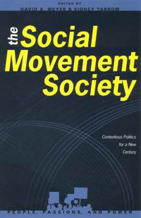 Cover image for The Social Movement Society: Contentious Politics for a New Century