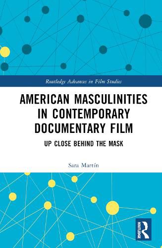 American Masculinities in Contemporary Documentary Film