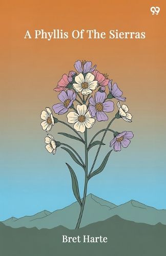 Cover image for A Phyllis Of The Sierras (Edition1)
