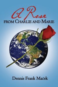 Cover image for A Rose From Charlie and Marie