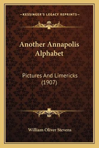 Another Annapolis Alphabet: Pictures and Limericks (1907)