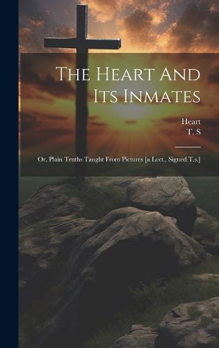 Cover image for The Heart And Its Inmates