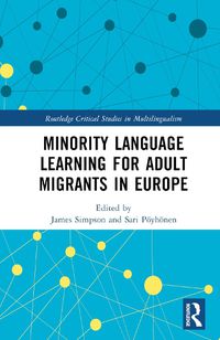 Cover image for Minority Language Learning for Adult Migrants in Europe