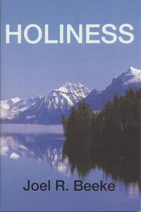 Cover image for Holiness: God's Call to Sanctification