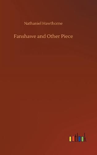 Cover image for Fanshawe and Other Piece