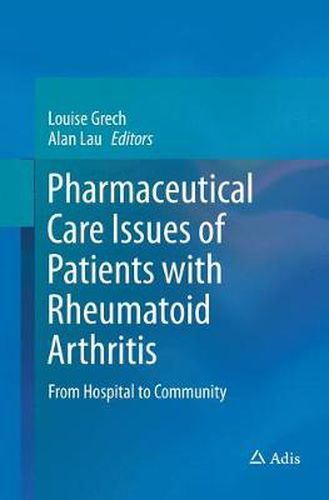 Cover image for Pharmaceutical Care Issues of Patients with Rheumatoid Arthritis: From Hospital to Community