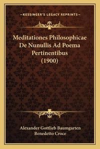 Cover image for Meditationes Philosophicae de Nunullis Ad Poema Pertinentibus (1900)