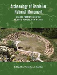 Cover image for Archaeology of Bandelier National Monument: Village Formation on the Pajarito Plateau, New Mexico