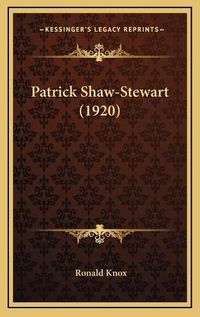 Cover image for Patrick Shaw-Stewart (1920)