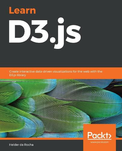 Cover image for Learn D3.js: Create interactive data-driven visualizations for the web with the D3.js library