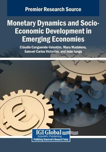 Cover image for Monetary Dynamics and Socio-Economic Development in Emerging Economies