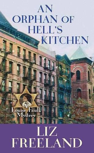 Cover image for An Orphan of Hell's Kitchen: A Louise Faulk Mystery