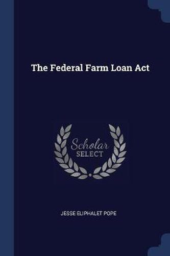 The Federal Farm Loan ACT