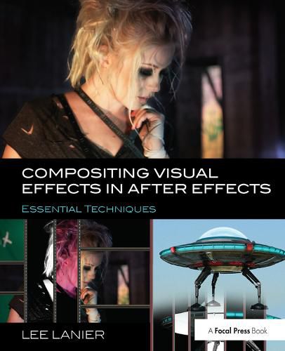 Cover image for Compositing Visual Effects in After Effects: Essential Techniques