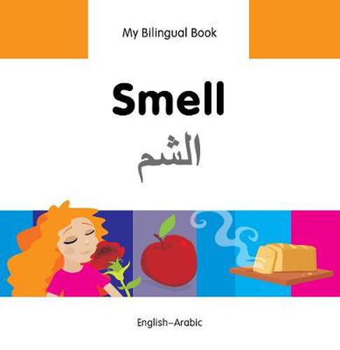 Cover image for My Bilingual Book -  Smell (English-Arabic)