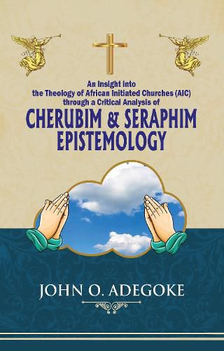 Cover image for Cherubim & Seraphim Epistemology