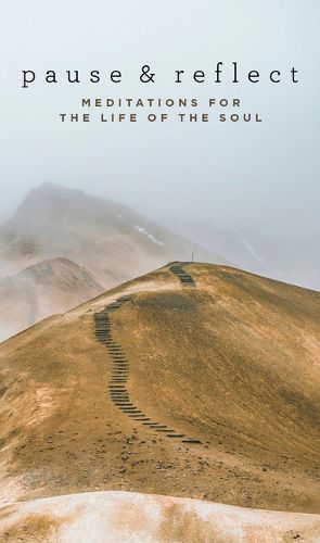 Cover image for Pause and Reflect: Meditations for the Life of the Soul