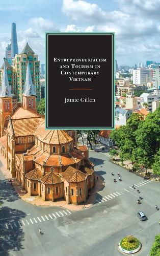 Cover image for Entrepreneurialism and Tourism in Contemporary Vietnam