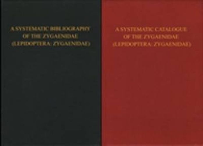 Cover image for A Systematic Catalogue of the Zygaenidae (Lepidoptera: Zygaenidae) & A Bibliography of the Zygaenidae (Lepidoptera: Zygaenidae)