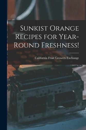 Cover image for Sunkist Orange Recipes for Year-round Freshness!