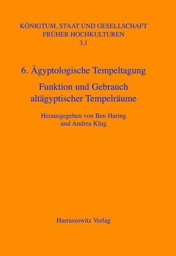 Cover image for Agyptologische Tempeltagung (6.) Leiden, 4.-7. September 2002: Funktion Und Gebrauch Altagyptischer Tempelraume