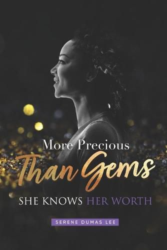 Cover image for More Precious Than Gems: She Knows Her Worth