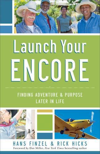 Launch Your Encore - Finding Adventure and Purpose Later in Life