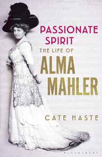 Cover image for Passionate Spirit: The Life of Alma Mahler