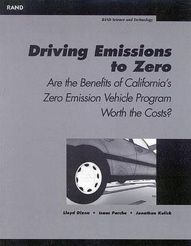 Driving Emissions to Zero: Are the Benefits of California's Emission Vechile Program Worth the Cost?